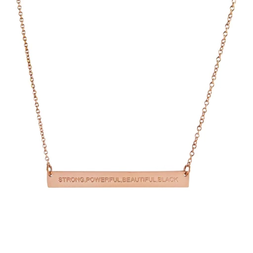 STRONG POWERFUL BEAUTIFUL BLACK- ROSE GOLD